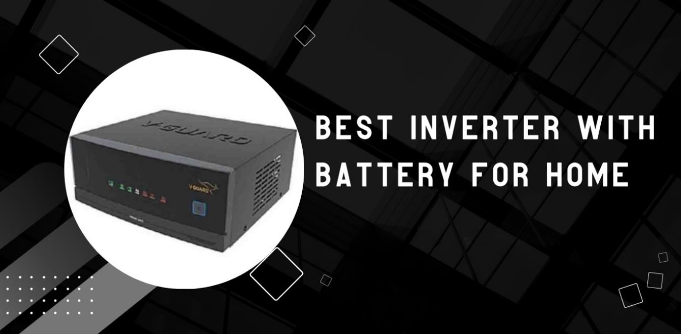 5 Best Inverter With Battery For Home in 2022